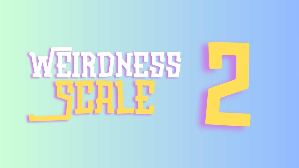 Weirdness Scale image number null